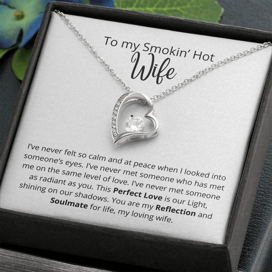 Forever Love Necklace - To my Smokin' Hot Wife